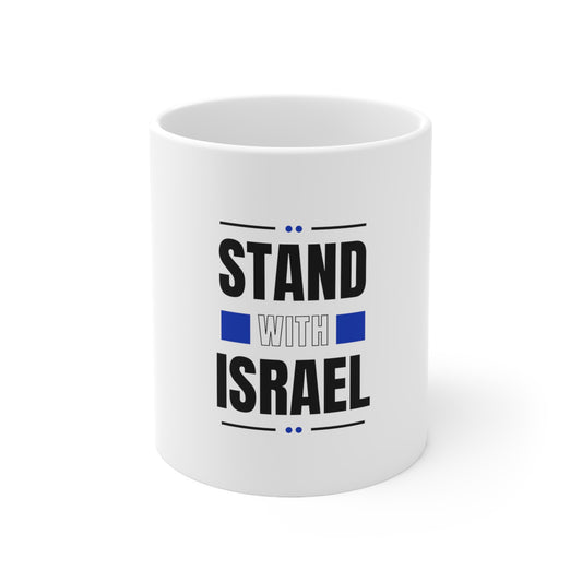Stand With Israel - Ceramic Mug 11oz